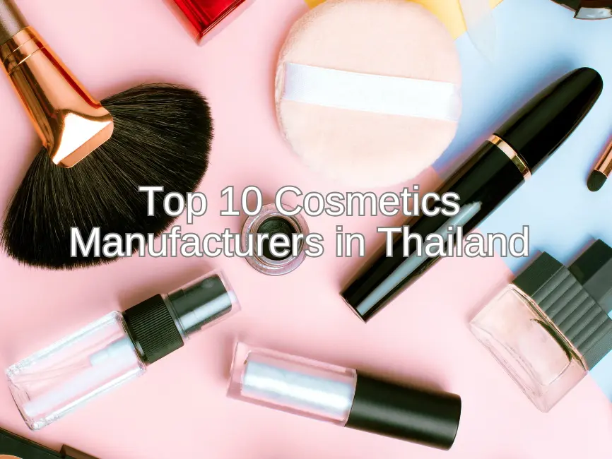 top 10 cosmetics manufacturers in thailand